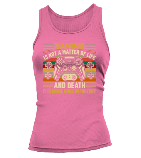 Retro Video Game   gaming is not a matter of life and death it is much more important Tank top Woman