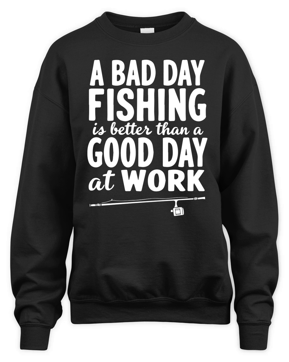 A bad day fishing is better than a good day at work Unisex Premium Crewneck Sweatshirt