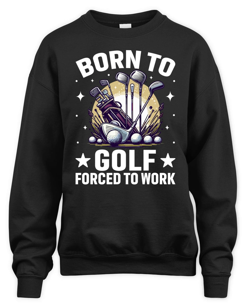 Born to golf forced to work Unisex Premium Crewneck Sweatshirt