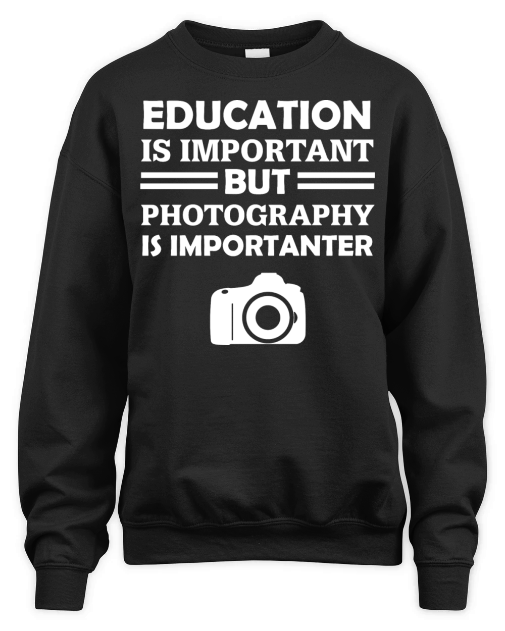 Education Is Important But Photography Is Importan Unisex Premium Crewneck Sweatshirt