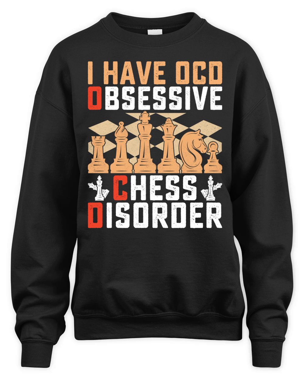 I HAVE OCD OBSESSIVE CHESS DISORDER Unisex Premium Crewneck Sweatshirt