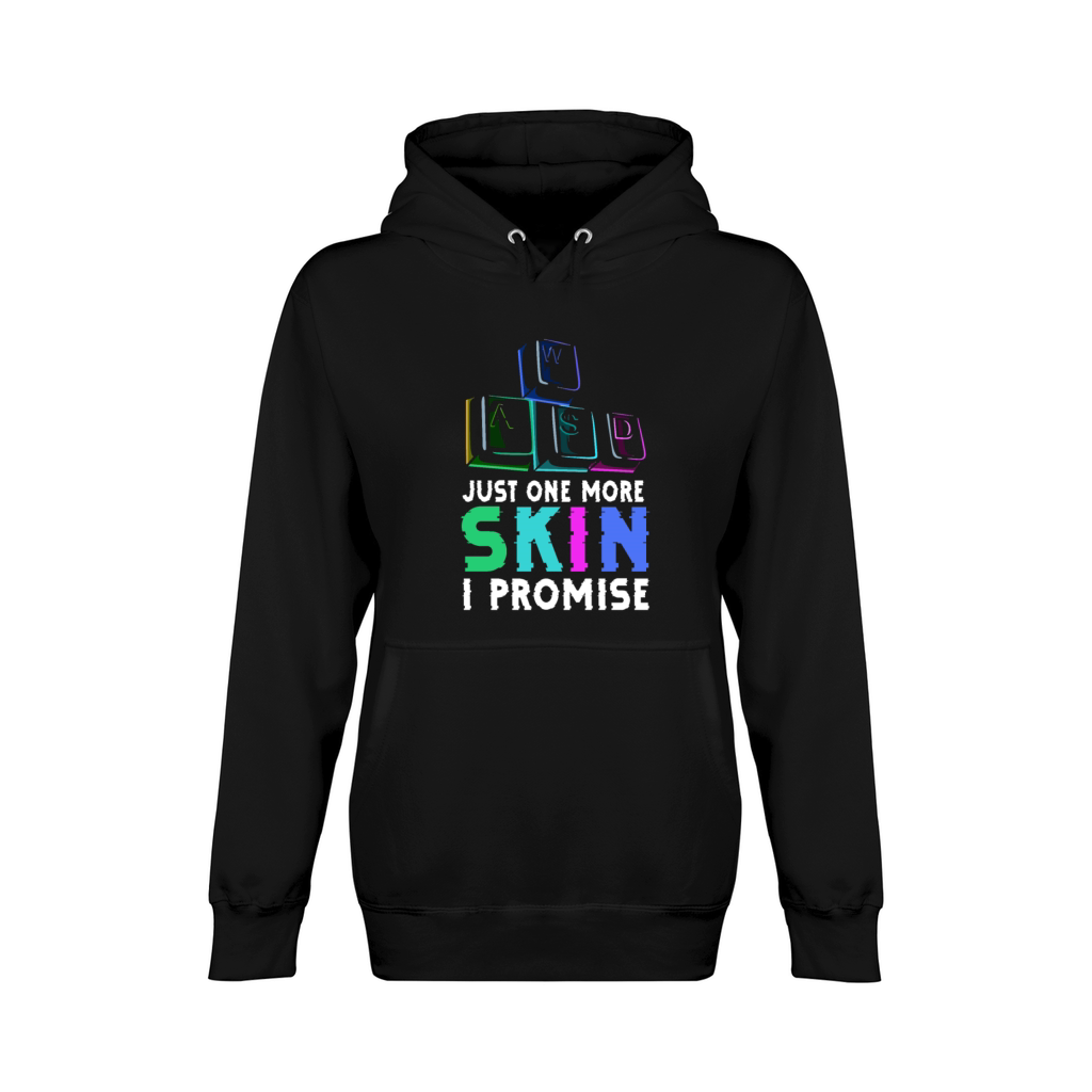 Just one more skin - I promise Quote for a Unisex Premium Pullover Hoodie