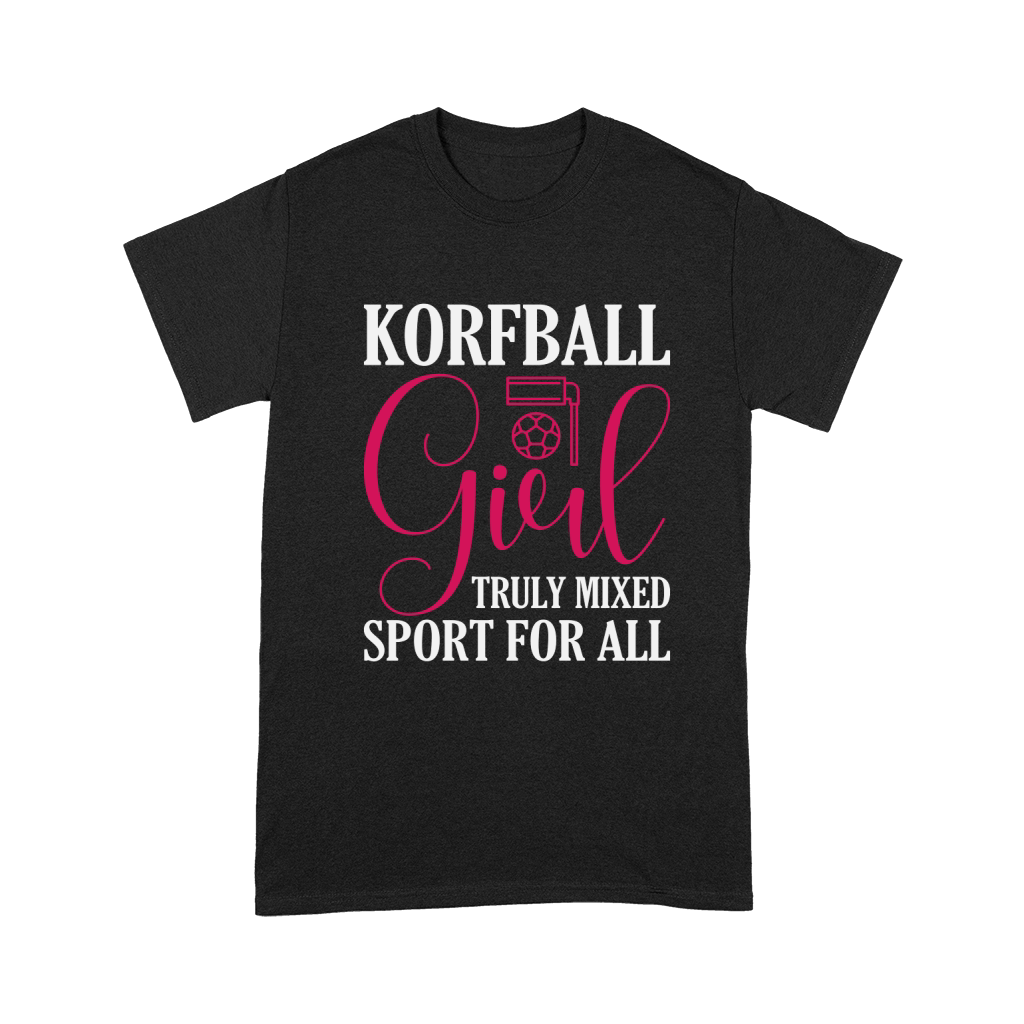 KorfBall Girl Truly Mixed Sport For All Unisex T-Shirt