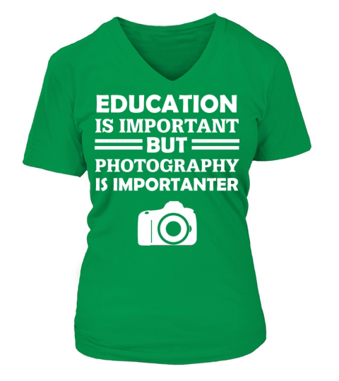 Education Is Important But Photography Is Importan V-neck T-Shirt Woman