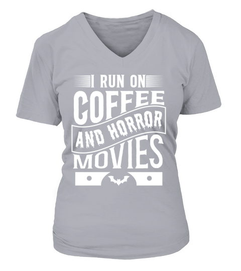 I run on coffef and horror movies 05 V-neck T-Shirt Woman