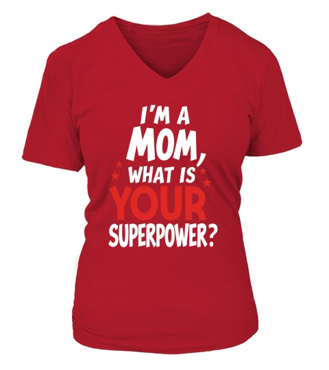 Im a mom what is your superpower 02 V-neck T-Shirt Woman