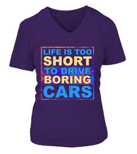 Life is Too Short to Drive Boring Cars V-neck T-Shirt Woman