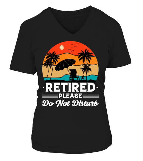 Retired Please Do Not Disturb  (2) V-neck T-Shirt Woman