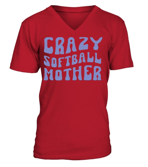 Crazy Softball Mother V-Neck T-shirt