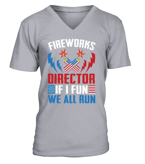 Fireworks Director If I Fun we All Run V-Neck T-shirt