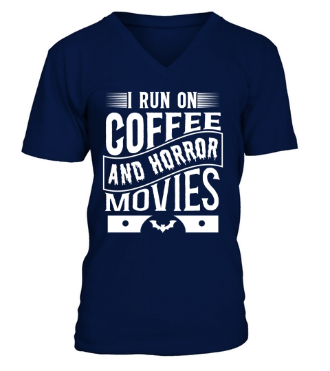 I run on coffef and horror movies 05 V-Neck T-shirt