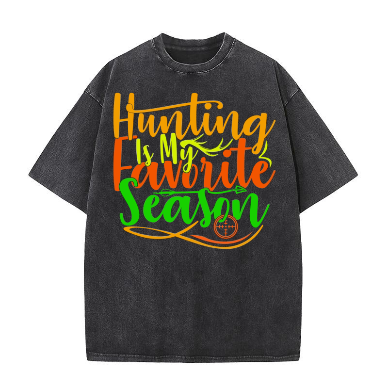 Hunting Is My Favorite Season Washed T-Shirt