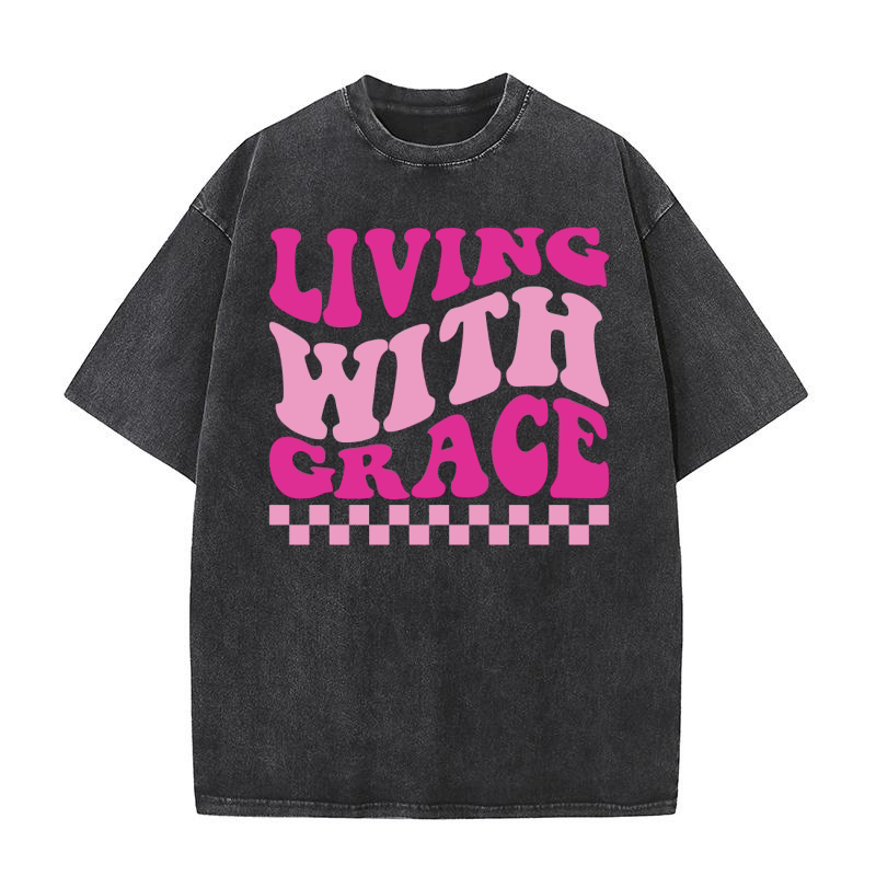 Living With Grace Washed T-Shirt
