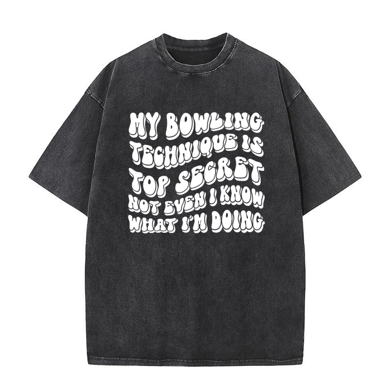 My Bowling Technique Is Top 03 Washed T-Shirt