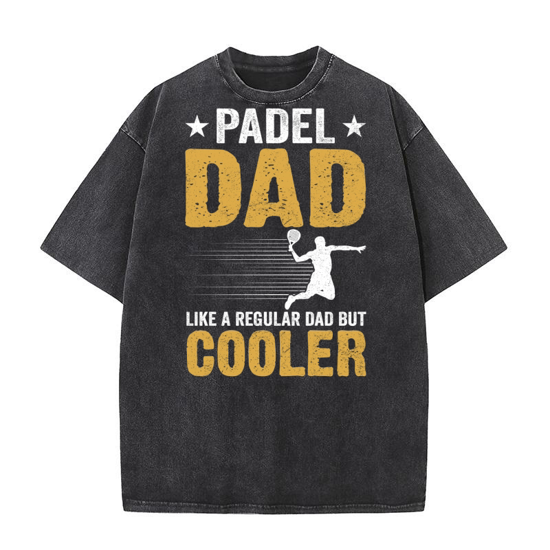 Padel dad like a regular dad But Cooler 04 Washed T-Shirt