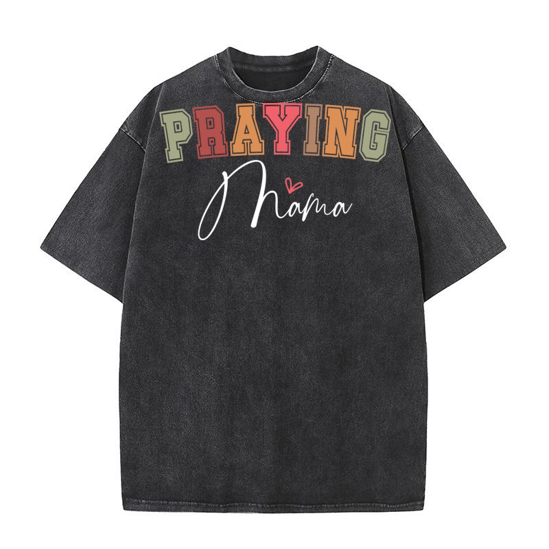 Praying Mama white Washed T-Shirt