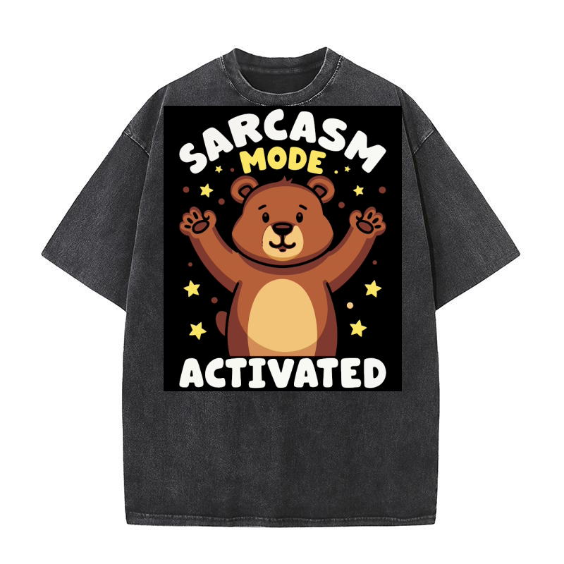 Sarcasm mode activated Washed T-Shirt