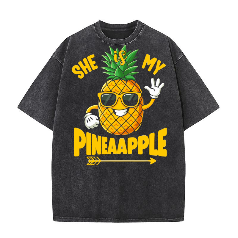 She Is My Pineapple Washed T-Shirt