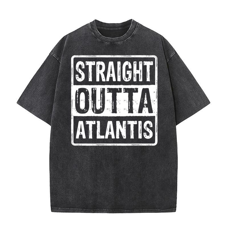 Straight Outta Atlantis Washed T-Shirt