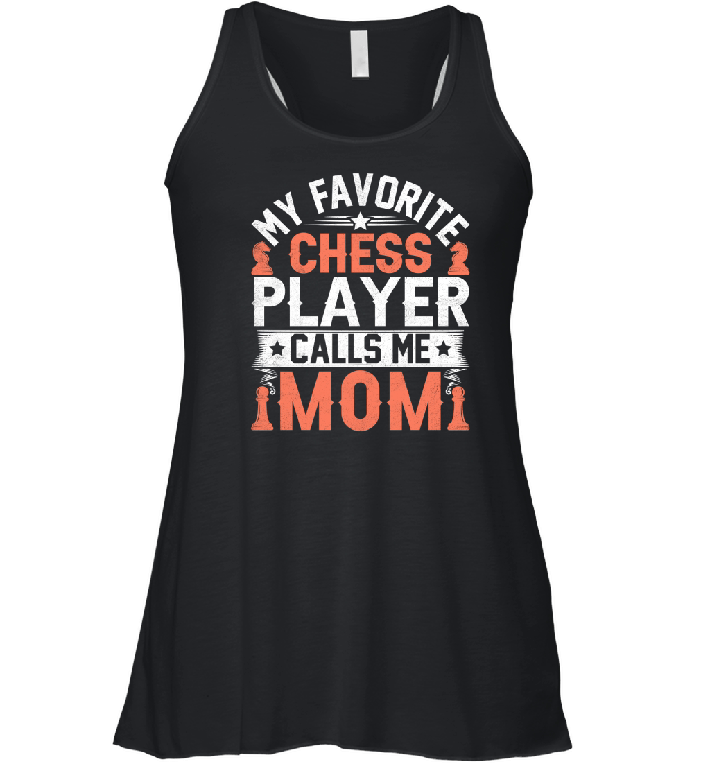 My Favorite Chess Player Calls Me Mom Women's Flowy Tank Top