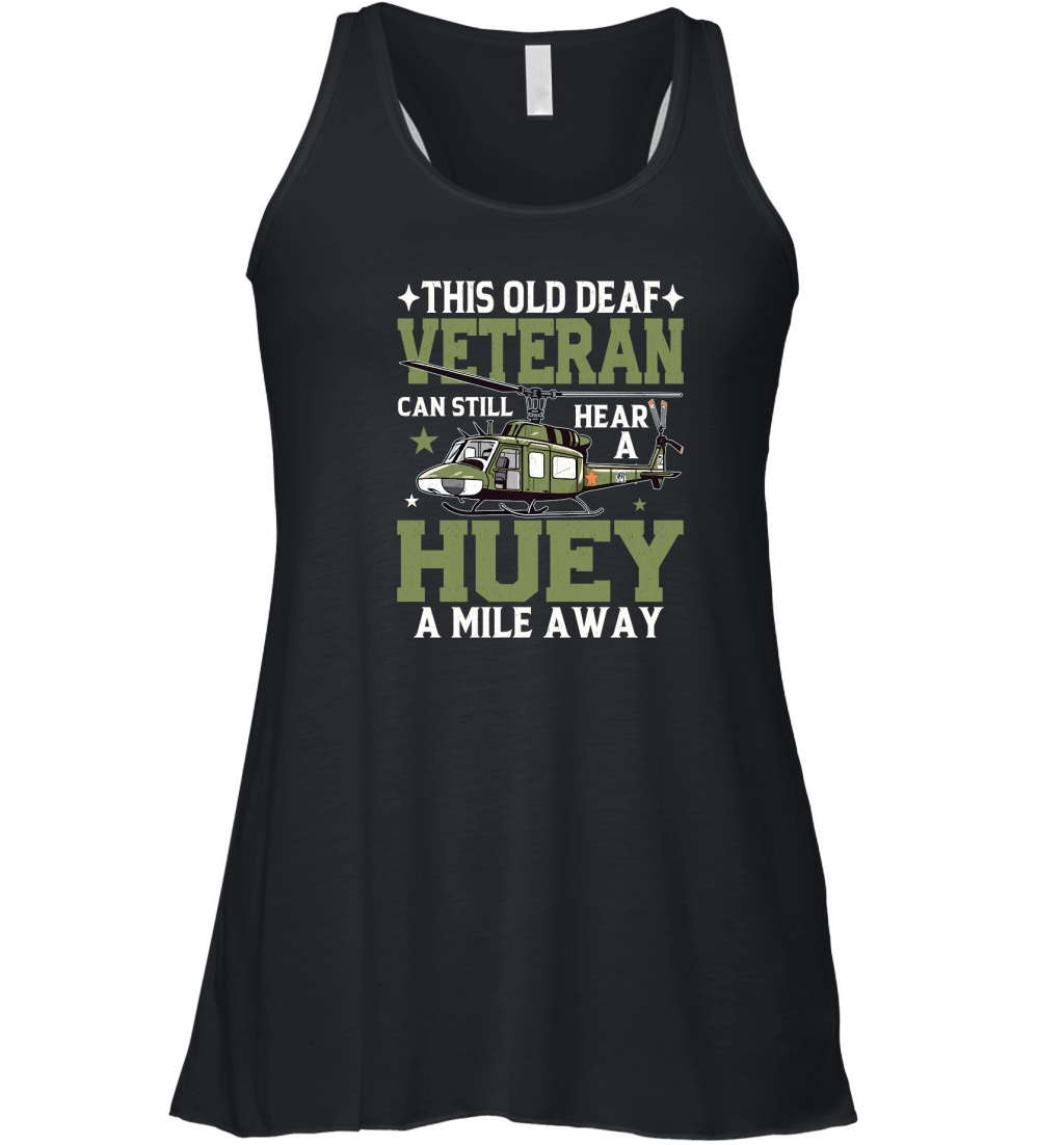 this old deaf veteran can still hear a huey a mile away Women's Flowy Tank Top