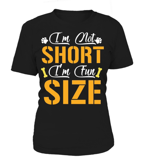 Im Not Short I’m Fun Size Women's T-Shirt