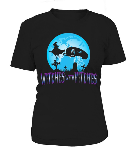 Witches With Hitches Women's T-Shirt