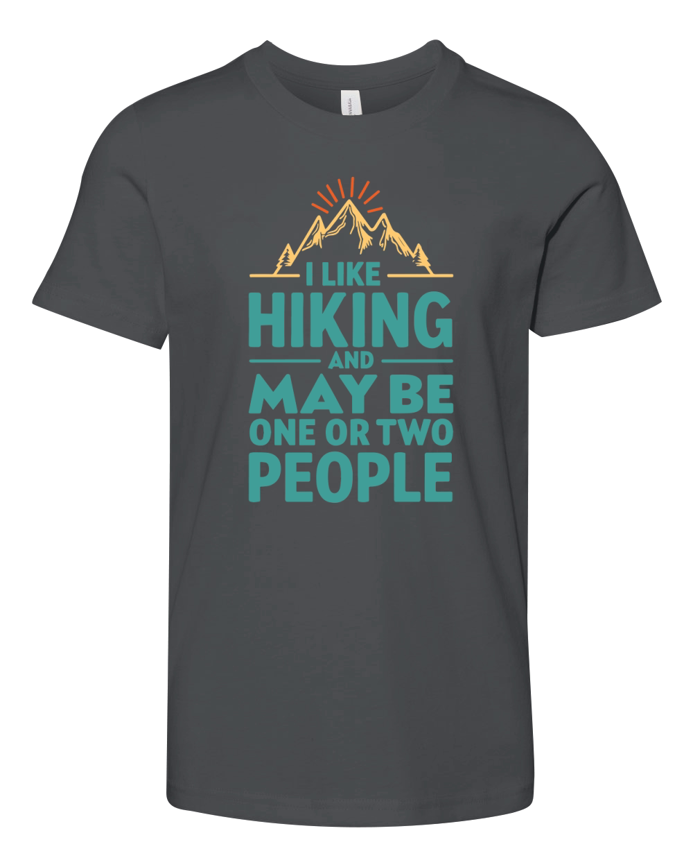 I like hiking and may be one or two people Youth Unisex Jersey Tee
