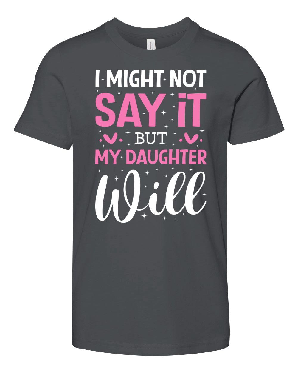 i might not say it but my daughter will Youth Unisex Jersey Tee