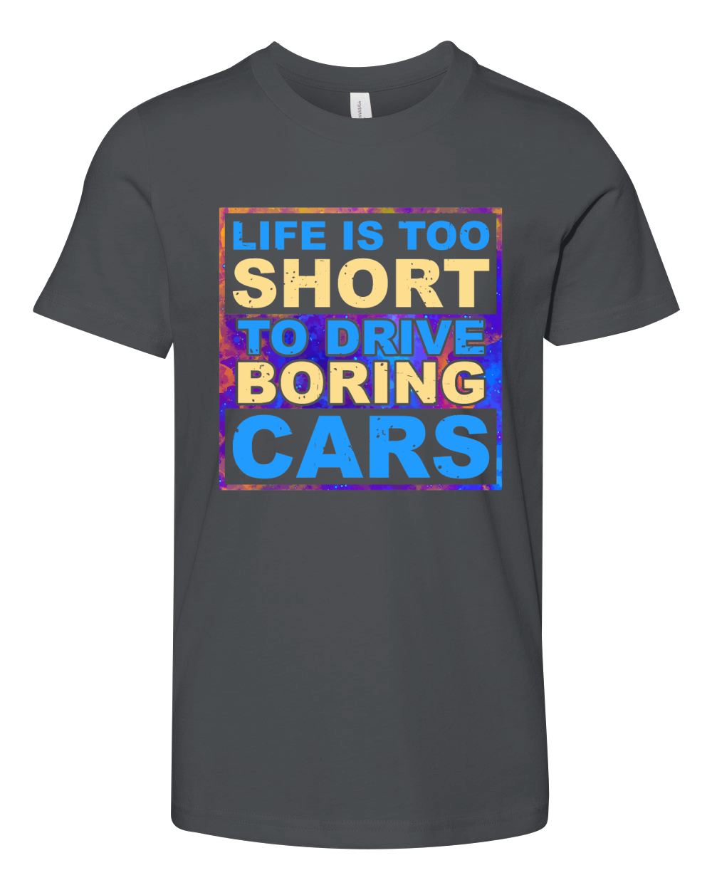 Life is Too Short to Drive Boring Cars Youth Unisex Jersey Tee
