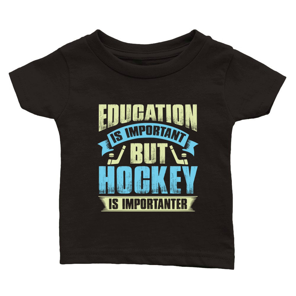 Education is important but hockey is importanter Classic Baby Crewneck T-shirt