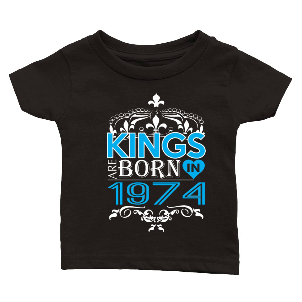 Kings Are Born In 1974 Happy Fathers Day Classic Baby Crewneck T-shirt