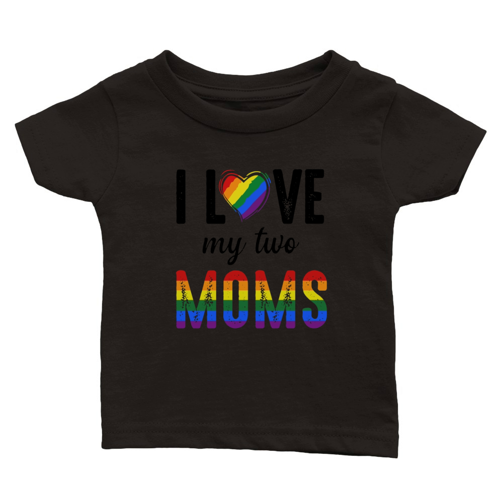 LGBT I love my two moms Classic Baby Crewneck T-shirt