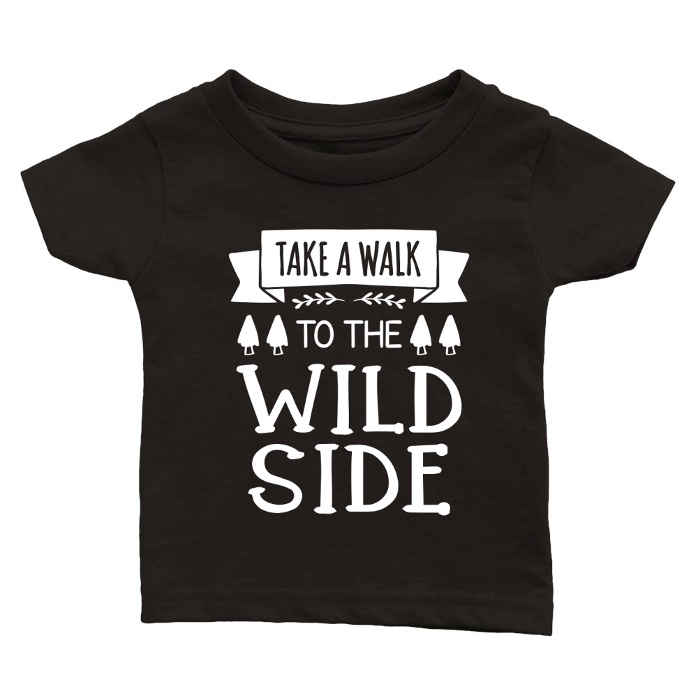 Take a walk to the willd side Classic Baby Crewneck T-shirt