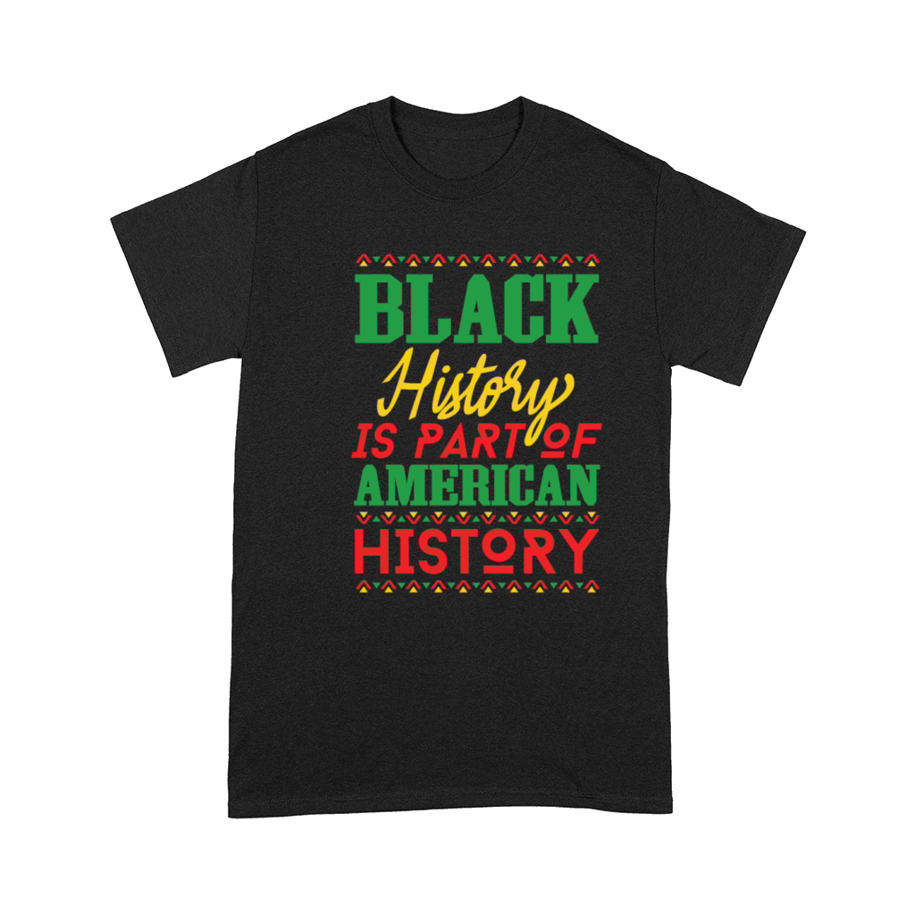 Black History Part of American History African Comfort T-shirt