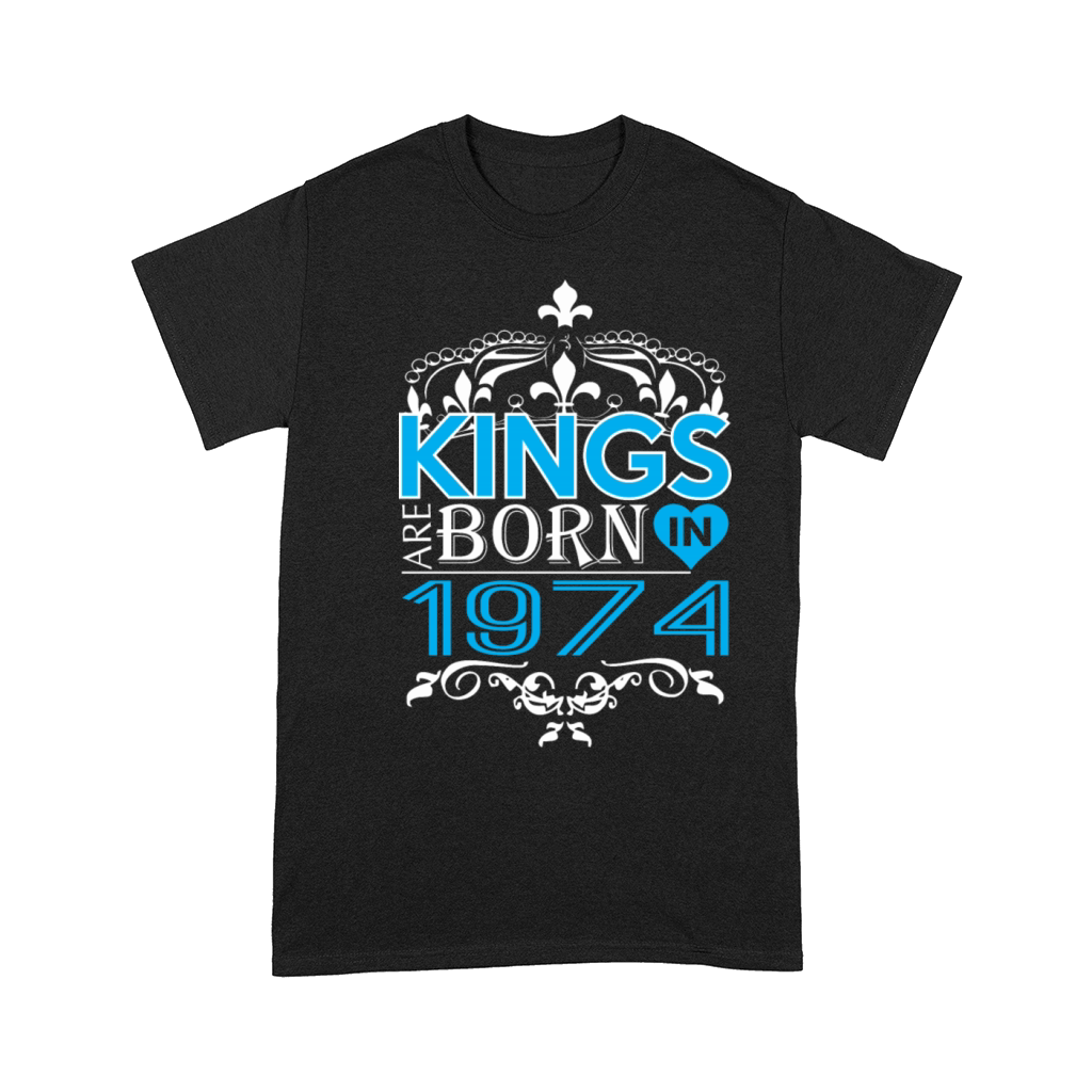 Kings Are Born In 1974 Happy Fathers Day Comfort T-shirt