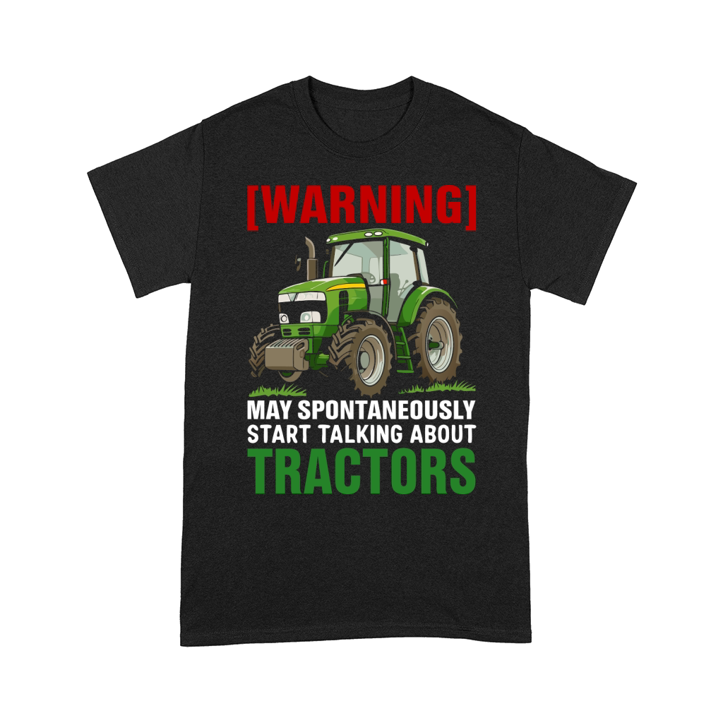 Warning may Spontaneously Start Talking About Tractors Comfort T-shirt