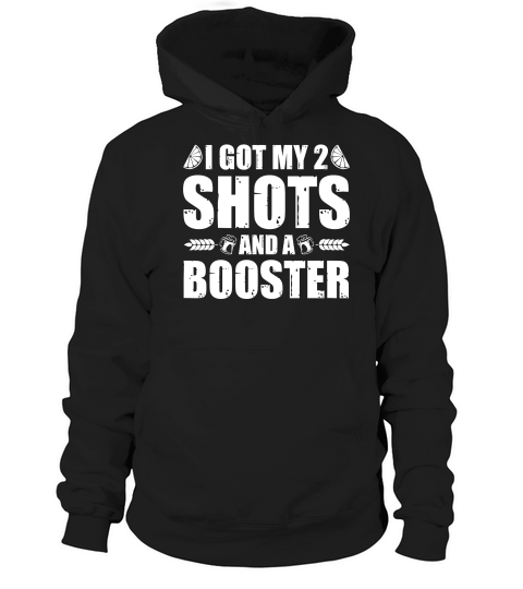 I Got My Two Shots And A Booster Beer (2) Hoodie Unisex