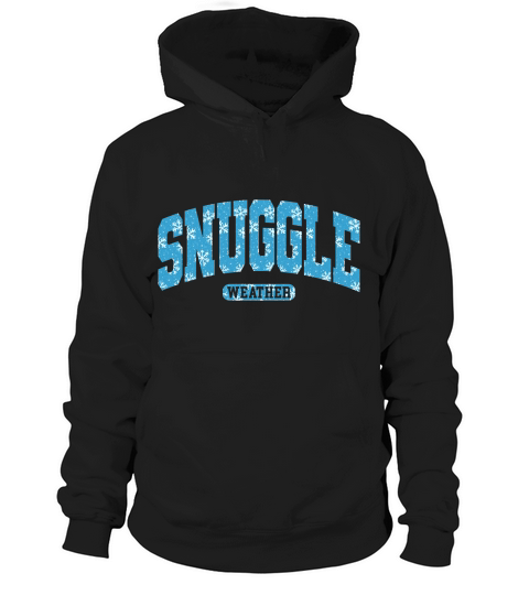 snuggle weather 3 Hoodie Unisex