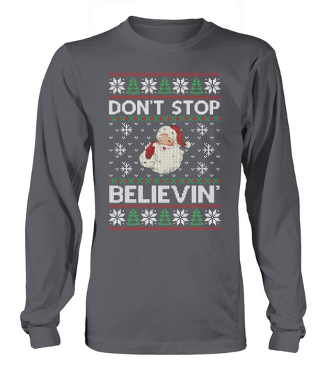 Dont stop believin ugly Long sleeved Unisex