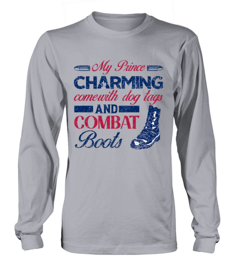My Prince Charming Comewith Dog Tags And Combat Boots Long sleeved Unisex