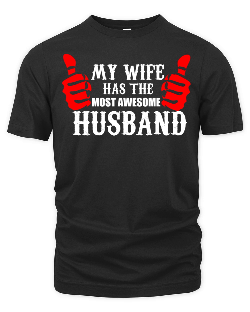 MY WIFE HAS THE MOST AWESOME HUSBAND Organic Unisex T-shirt