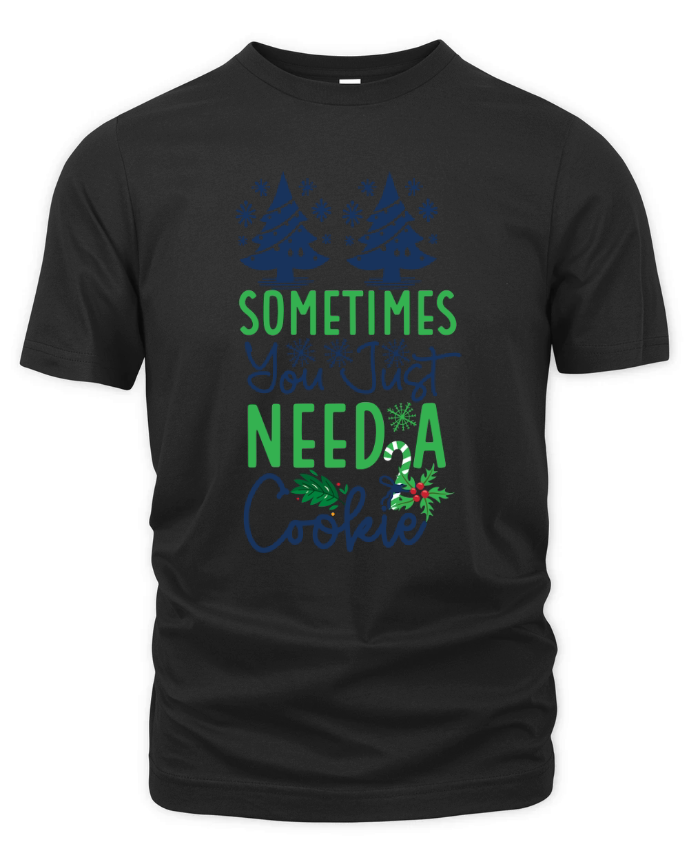 Sometimes You Just Need a Cookie Organic Unisex T-shirt