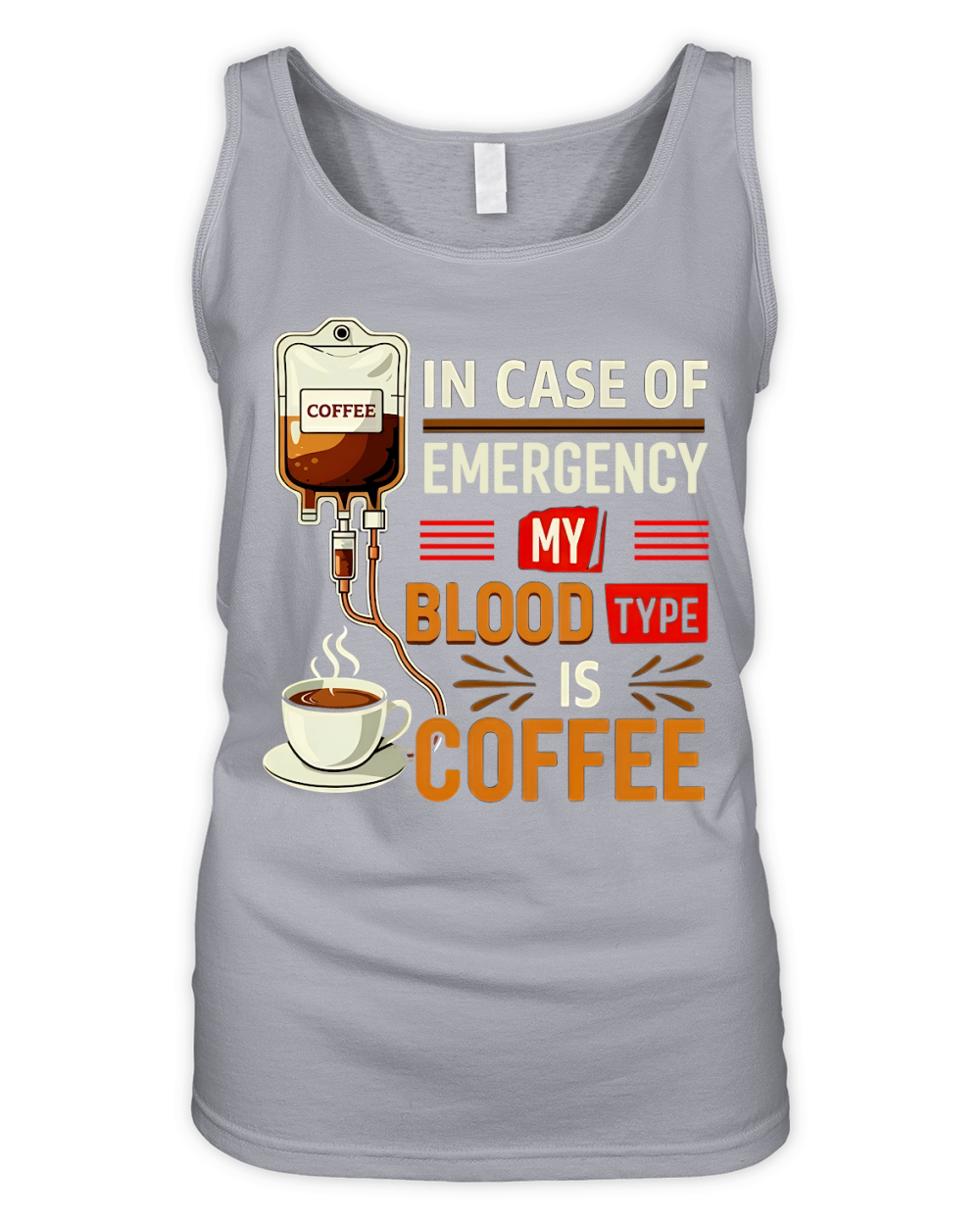 In Case Of Emergency My Blood Type Is Coffee Organic Women's Tank Top