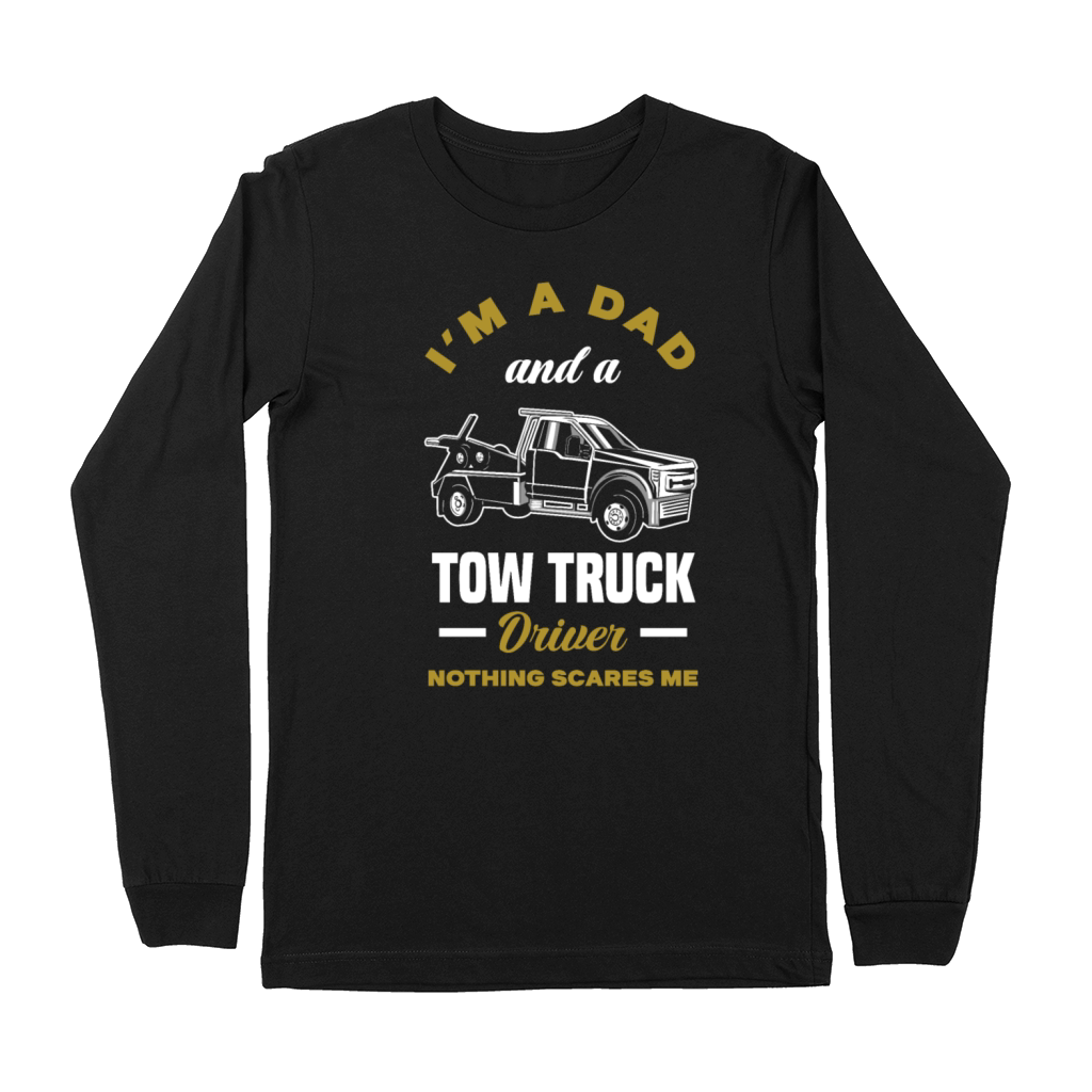 Im A Dad And A Tow Truck Driver Premium Long Sleeve