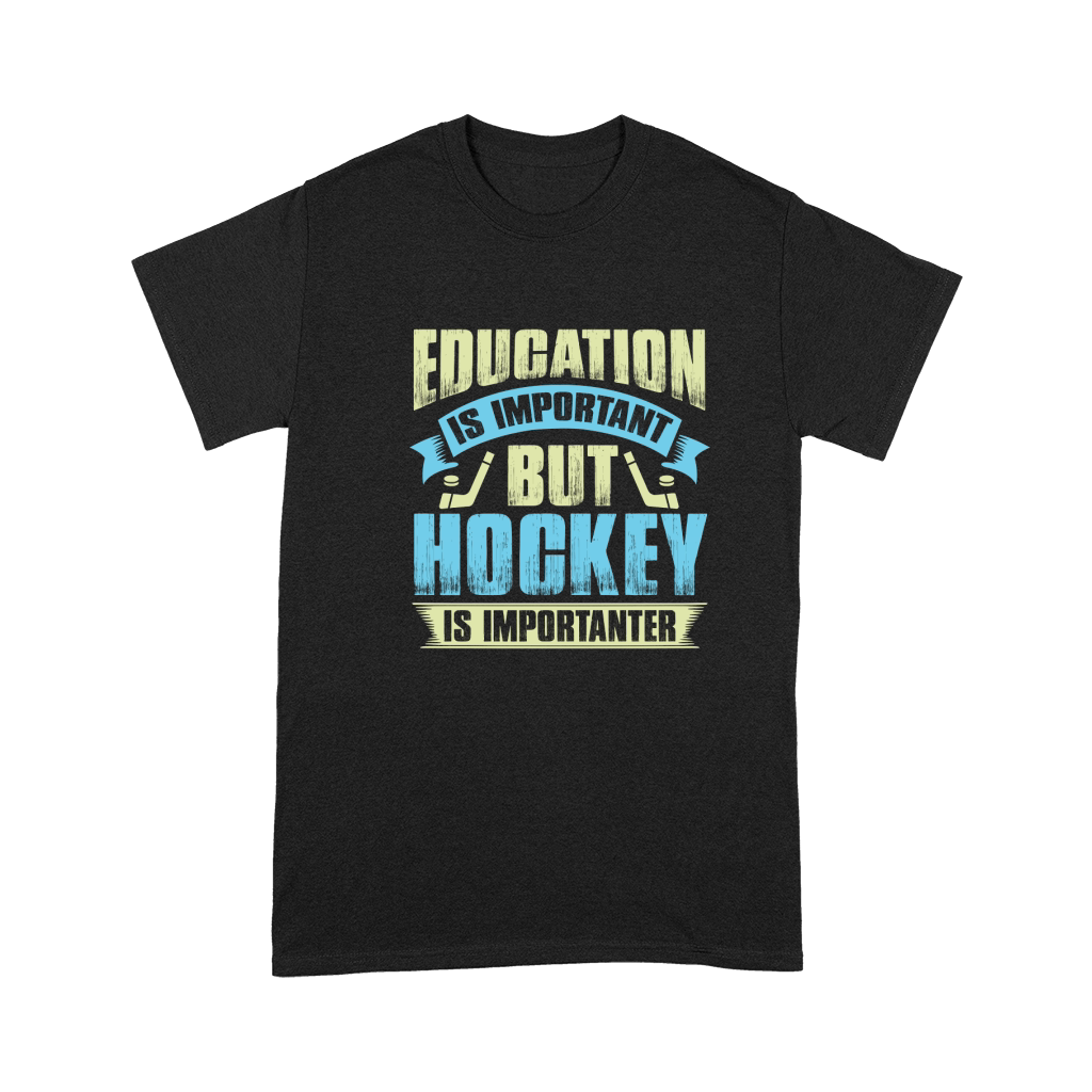 Education is important but hockey is importanter Premium T-shirt