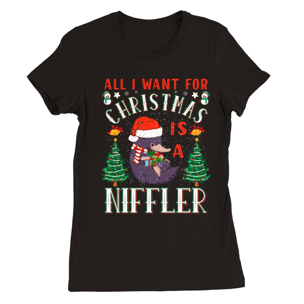 ALL I WANT FOR CHRISTMAS IS A NIFFLER Premium Womens Crewneck T-shirt