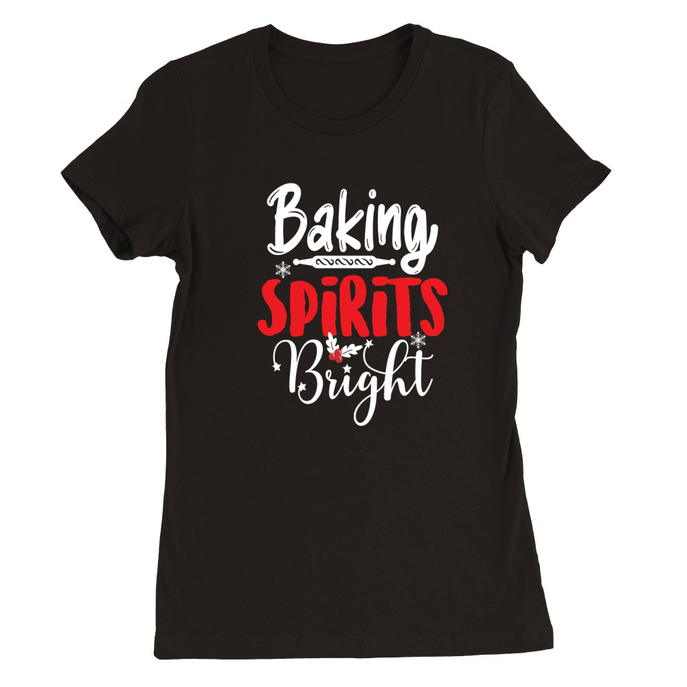 Baking Spirits Bright Premium Womens Crewneck T-shirt