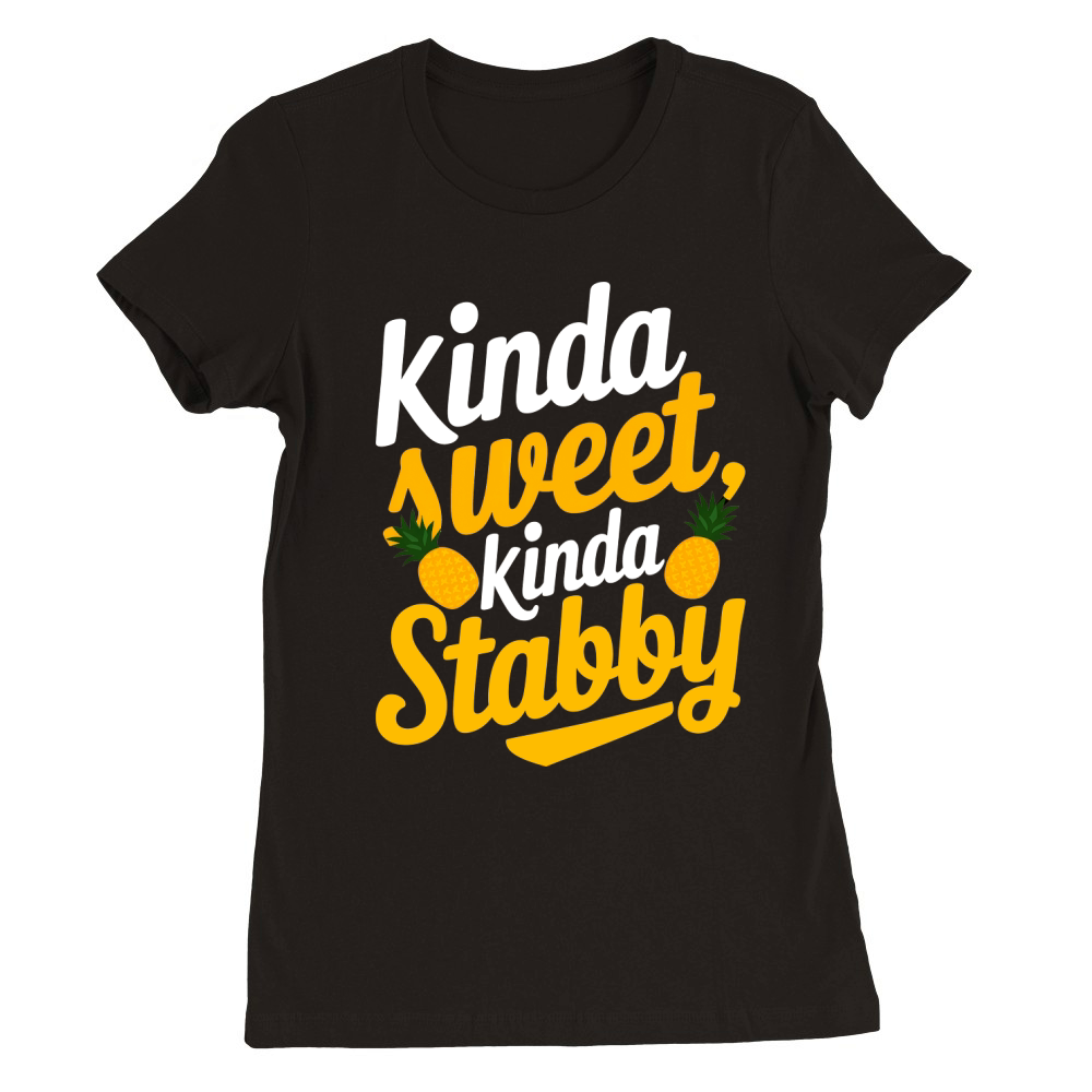 Kinda Sweet Kinda Stabby Premium Womens Crewneck T-shirt