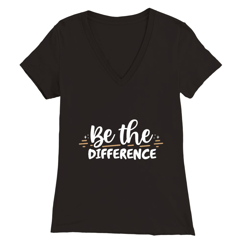 Be the difference Premium Womens V-Neck T-shirt